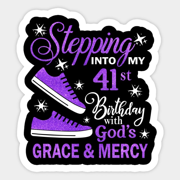 Stepping Into My 41st Birthday With God's Grace & Mercy Bday Sticker by MaxACarter